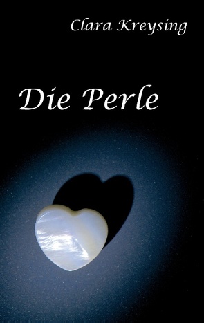 Die Perle von Kreysing,  Clara