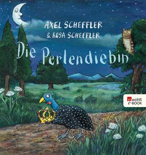 Die Perlendiebin von Scheffler,  Axel, Scheffler,  Rosa