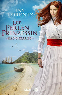 Die Perlenprinzessin. Kannibalen von Lorentz,  Iny