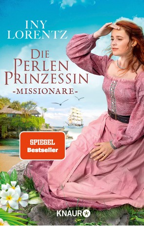 Die Perlenprinzessin. Missionare von Lorentz,  Iny