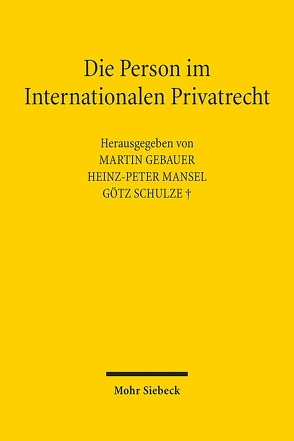 Die Person im Internationalen Privatrecht von Gebauer,  Martin, Mansel,  Heinz-Peter, Schulze,  Götz