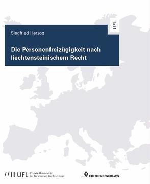 Die Personenfreizügigkeit nach liechtensteinischem Recht von Herzog,  Siegfried