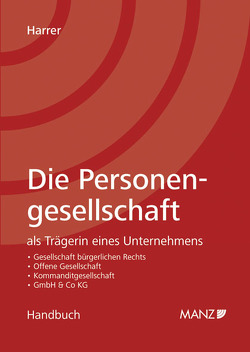 Die Personengesellschaft als Trägerin eines Unternehmens von Harrer,  Friedrich