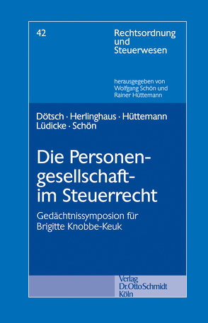 Die Personengesellschaft im Steuerrecht von Dötsch,  Franz, Herlinghaus,  Andreas, Hüttemann,  Rainer, Lüdicke,  Jürgen, Schön,  Wolfgang