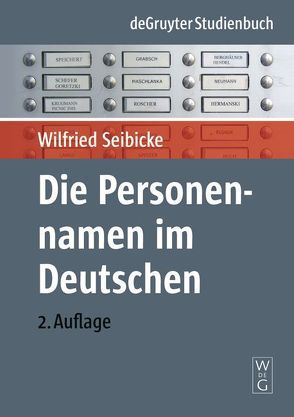 Die Personennamen im Deutschen von Seibicke,  Wilfried