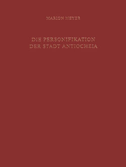 Die Personifikation der Stadt Antiocheia von Meyer,  Marion