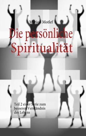 Die persönliche Spiritualität von Motlef,  Marion