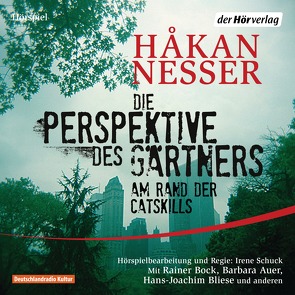 Die Perspektive des Gärtners von Auer,  Barbara, Bliese,  Hans-Joachim, Bock,  Rainer, Hildebrandt,  Christel, Nesser,  Håkan, Schuck,  Irene