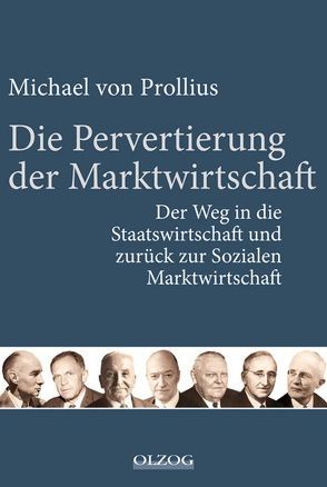 Die Pervertierung der Marktwirtschaft von Prollius,  Michael von