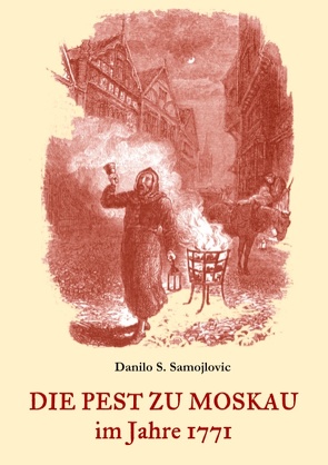 Die Pest zu Moskau im Jahre 1771 von Samojlovic,  Danilo