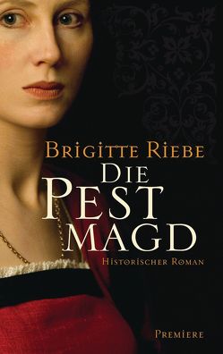 Die Pestmagd von Riebe,  Brigitte