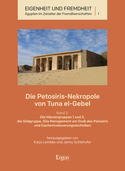 Die Petosiris-Nekropole von Tuna el-Gebel von Lembke,  Katja, Schlehofer,  Jenny H.