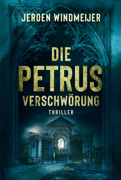 Die Petrus-Verschwörung von Schaefer,  Stefanie, Windmeijer,  Jeroen