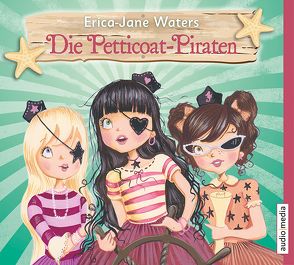 Die Petticoat-Piraten von Illinger,  Maren, Pfeiffer,  Beate, Waters,  Erica-Jane