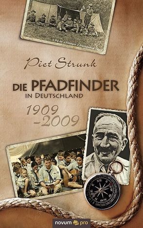 Die Pfadfinder in Deutschland 1909 – 2009 von Strunk,  Piet