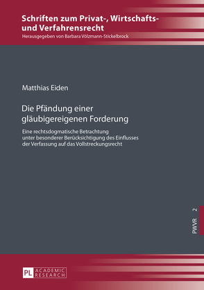 Die Pfändung einer gläubigereigenen Forderung von Eiden,  Matthias