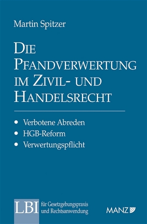 Die Pfandverwertung im Zivil- und Handelsrecht von Spitzer,  Martin