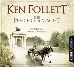 Die Pfeiler der Macht von Follett,  Ken, Glaubrecht,  Frank