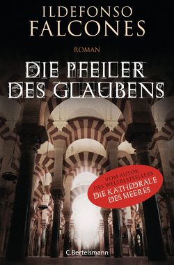 Die Pfeiler des Glaubens von Falcones,  Ildefonso, Karg,  Stefanie