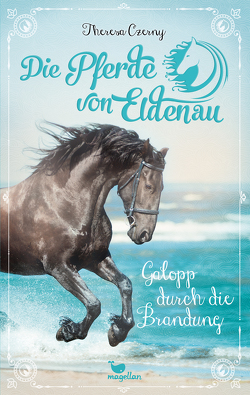 Die Pferde von Eldenau – Galopp durch die Brandung von Czerny,  Theresa