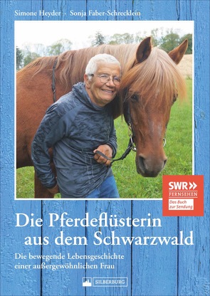 Die Pferdeflüsterin aus dem Schwarzwald von Faber-Schrecklein,  Sonja, Haberstroh,  Beate, Heyder,  Simone