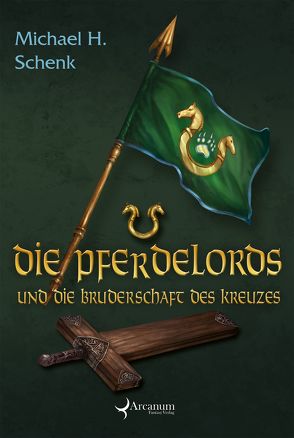 Die Pferdelords und die Bruderschaft des Kreuzes von Bolla,  Flavio, Claßen,  Christoph, Schenk,  Michael H.