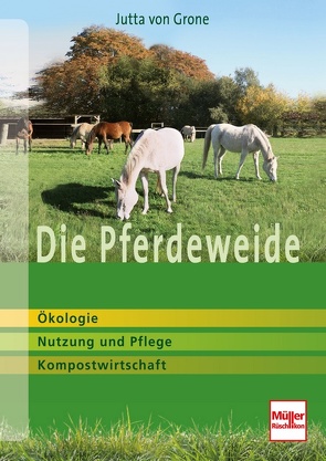 Die Pferdeweide von von Grone,  Jutta