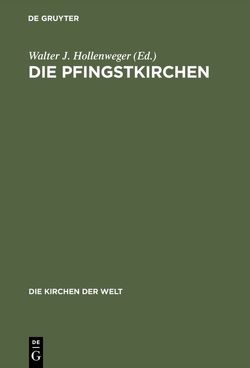 Die Pfingstkirchen von Hollenweger,  Walter J