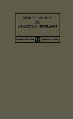 Die Pflanzen Deutschlands von Abromeit,  Joh., Wünsche,  O