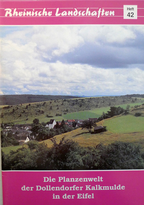 Die Pflanzenwelt der Dollendorfer Kalkmulde in der Eifel von Aussem,  Franz J