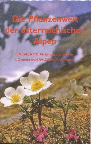 Die Pflanzenwelt der österreichischen Alpen von Drozdowski,  Irene, Horak,  E, Mrkvicka,  A Ch, Vitek,  E., Wimmer,  Bettina