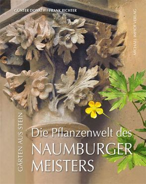 Die Pflanzenwelt des Naumburger Meisters von Donath,  Günter, Richter,  Frank