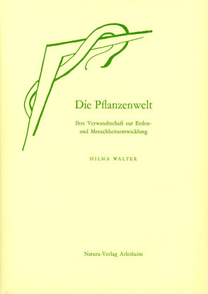 Die Pflanzenwelt von Walter,  Hilma