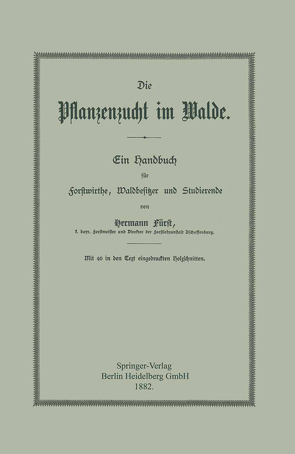 Die Pflanzenzucht im Walde von von Fürst,  Hermann Heinrich