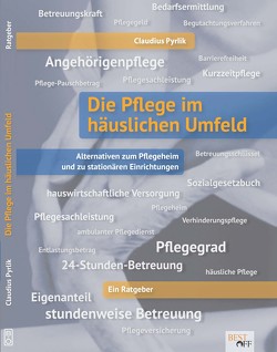 Die Pflege im häuslichen Umfeld von Pyrlik,  Claudius