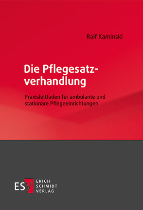Die Pflegesatzverhandlung von Kaminski,  LL.M.,  Ralf