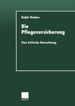 Die Pflegeversicherung von Skuban,  Ralph