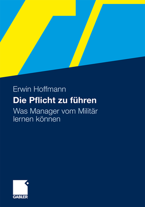 Die Pflicht zu führen von Hoffmann,  Erwin