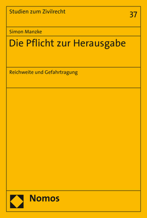 Die Pflicht zur Herausgabe von Manzke,  Simon