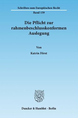 Die Pflicht zur rahmenbeschlusskonformen Auslegung. von Först,  Katrin