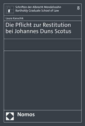 Die Pflicht zur Restitution bei Johannes Duns Scotus von Kanschik,  Laura