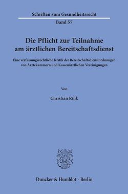 Die Pflicht zur Teilnahme am ärztlichen Bereitschaftsdienst. von Rink,  Christian