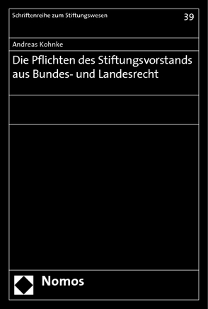 Die Pflichten des Stiftungsvorstands aus Bundes- und Landesrecht von Kohnke,  Andreas