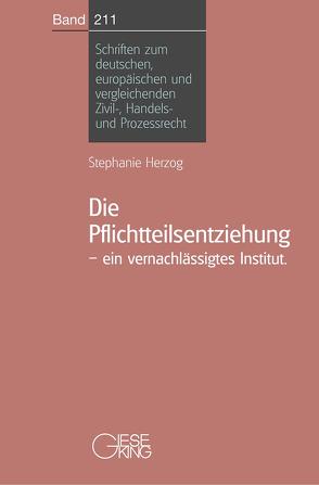 Die Pflichtteilsentziehung von Herzog,  Stephanie