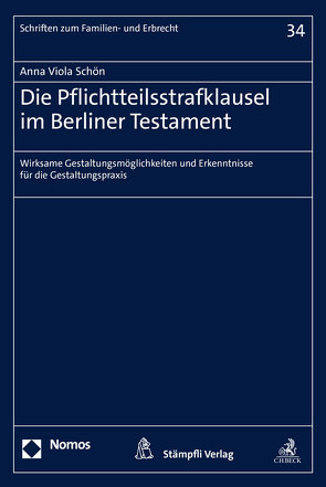 Die Pflichtteilsstrafklausel im Berliner Testament von Schön,  Anna Viola