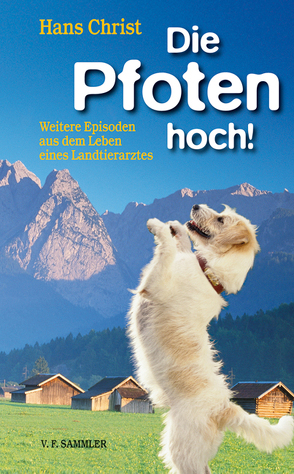 Die Pfoten hoch! von Christ,  Hans