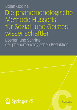 Die Phänomenologische Methode Husserls für Sozial- und Geisteswissenschaftler von Godina,  Bojan