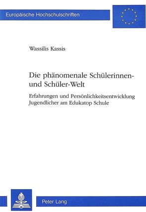 Die phänomenale Schülerinnen- und Schüler-Welt von Kassis,  Wassilis