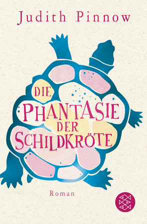 Die Phantasie der Schildkröte von Pinnow,  Judith