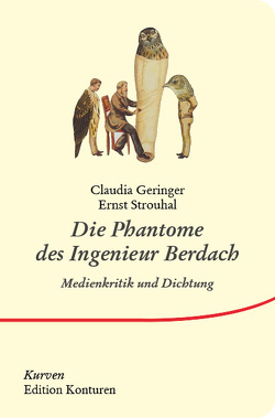 Die Phantome des Ingenieur Berdach von Geringer,  Claudia, Strouhal,  Ernst